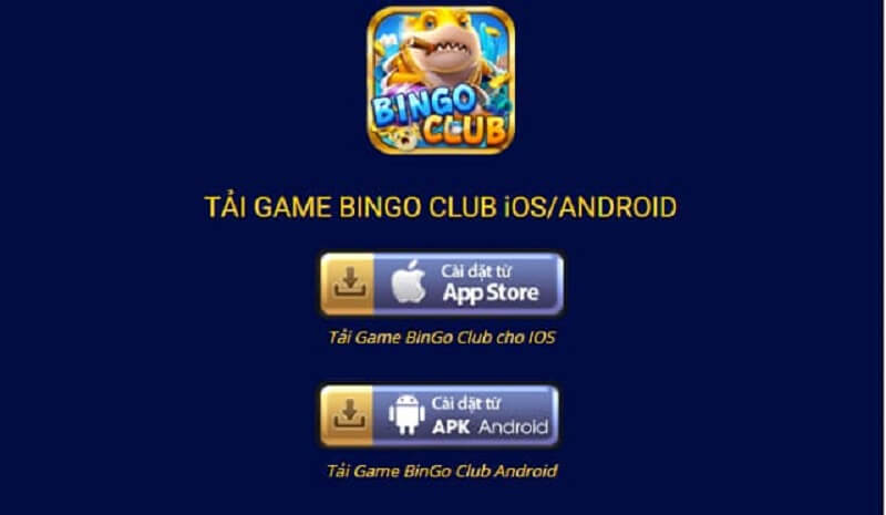 Bingo club - Thiên đường giải trí đẳng cấp nhất Châu Á 3 Hướng dẫn tải Bingo club về Điện thoại