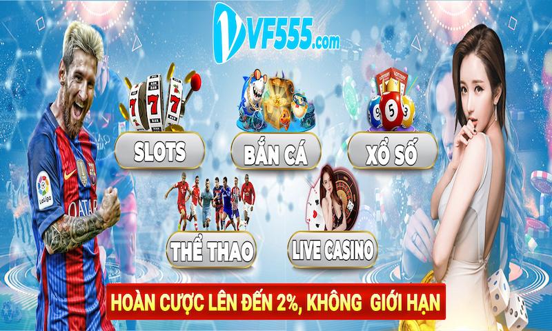 VF555 - Thiên Đường Cá Cược Siêu Đẳng Cấp Năm Nhất 2024 2 Những tựa game nổi bật và chất lượng có tại VF555