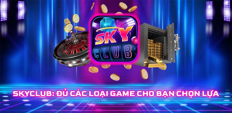 Hướng dẫn tải Sky Club đơn giản, nhanh chóng 